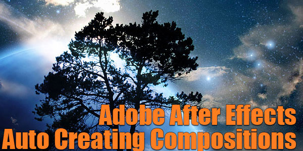 Quick Tip - After Effects - Auto-Creating Compositions  